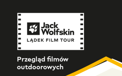 Żądny filmów? Zapraszamy na Jack Wolfskin Lądek Film Tour!