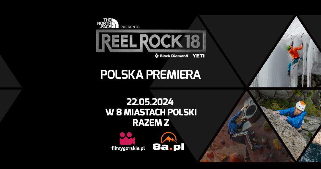 Reel Rock 18: Najlepsze kino wspinaczkowe już 22 maja!